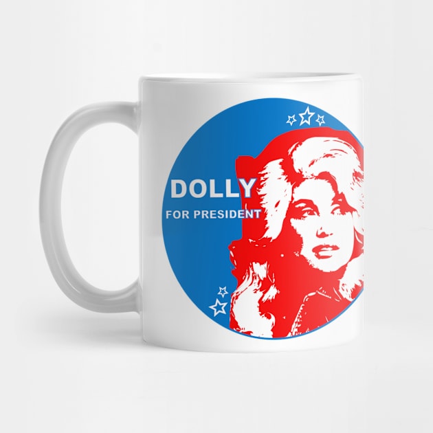 Dolly For President by FronTheStore